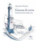 Genova di carta | Alessandro Ferraro